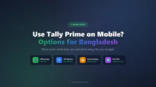 Can You Use Tally Prime on Mobile? Options in Bangladesh