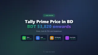 Tally Prime Price in Bangladesh: Silver, Gold & TSS Cost Guide 2026